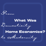 What Was Home Economics? - home