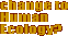 change to Human Ecology?